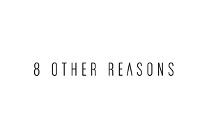 8 Other Reasons